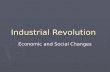 Industrial Revolution Economic and Social Changes.