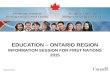 EDUCATION – ONTARIO REGION INFORMATION SESSION FOR FIRST NATIONS 2015 CIDM #711071.