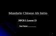 1 Mandarin Chinese Ab Initio NPCR I. Lesson 13 Your Name: _________.