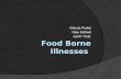 1 Food Borne Illnesses Dakota Parker Nate Brillhart Justin Treat.