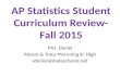 AP Statistics Student Curriculum Review- Fall 2015 Mrs. Daniel Alonzo & Tracy Mourning Sr. High sdaniel@dadeschools.net.