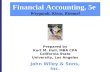 Financial Accounting, 5e Weygandt, Kieso, Kimmel Prepared by Kurt M. Hull, MBA CPA California State University, Los Angeles John Wiley & Sons, Inc.