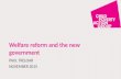 Welfare reform and the new government PAUL TRELOAR NOVEMBER 2015.