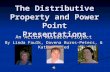 The Distributive Property and Power Point Presentations An Action Research Project By Linda Faulk, Davena Burns-Peters, & Katheryn Red.