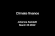 Climate finance Johanna Sandahl March 26 2012. The South’s dilemma Baer, P., Athanasiou, T., Kartha, S., 2009.