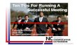 Ten Tips For Running A Successful Meeting Produced for CultivateNC™ Jackie Miller NC State Cooperative Extension ANR/CRD.