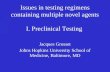 Issues in testing regimens containing multiple novel agents I. Preclinical Testing Jacques Grosset Johns Hopkins University School of Medicine, Baltimore,