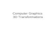Computer Graphics 3D Transformations. Translation.
