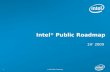 1H’09 Public Roadmap 111 Intel ® Public Roadmap 1H’ 2009.