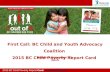 First Call: BC Child and Youth Advocacy Coalition 2015 BC Child Poverty Report Card 2015 BC Child Poverty Report Card  Webinar November.