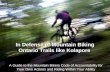 In Defense of Mountain Biking Ontario Trails like Kolapore A Guide to the Mountain Bikers Code of Accountability for Your Own Actions and Riding Within.