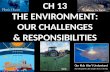 CH 13 THE ENVIRONMENT: OUR CHALLENGES & RESPONSIBILITIES Alberta Tar Sands Soils.