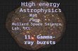 High energy Astrophysics Mat Page Mullard Space Science Lab, UCL 11. Gamma-ray bursts.