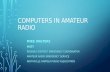 COMPUTERS IN AMATEUR RADIO MIKE WALTERS W8ZY REGION 5 DISTRICT EMERGENCY COORDINATOR AMATEUR RADIO EMERGENCY SERVICE NORTHVILLE AMATEUR RADIO ASSOCIATION.