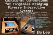 Cartouche: Conventions for Tangibles Bridging Diverse Interactive Systems Brygg Ullmer 1,2, Zachary Dever 2, Rajesh Sankaran 2,3, Cornelius Toole, Jr.
