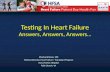 Testing In Heart Failure Answers, Answers, Answers… Shashank Desai, MD Medical Director, Heart Failure / Transplant Program Inova Fairfax Hospital Falls.