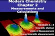 1 Modern Chemistry Chapter 2 Measurements and Calculations Sections 1 - 3 Scientific Method Units of Measurement Using Scientific Measurements.