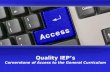 Quality IEP’s Cornerstone of Access to the General Curriculum.