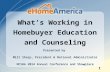 What’s Working in Homebuyer Education and Counseling Presented by Milt Sharp, President & National Administrator NCSHA 2014 Annual Conference and Showplace.