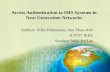 1 Access Authentication to IMS Systems in Next Generation Networks Authors: Silke Holtmanns, Son Phan-Anh ICN’07 IEEE Speaker: Wen-Jen Lin.