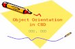 Object Orientation in CBD 김현우, 장재현. Contents What is CBD? Why CBD? Process of CBD Commercial Component Using Component From CBD to SOA Summary 2.