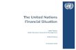 The United Nations Financial Situation 15 October 2015 United Nations Yukio Takasu Under-Secretary-General for Management.