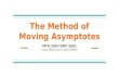 The Method of Moving Asymptotes MTH 5007/ORP 5001 Justin Blackman & Alexis Miller.