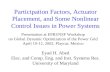 Participation Factors, Actuator Placement, and Some Nonlinear Control Issues in Power Systems Eyad H. Abed Elec. and Comp. Eng. and Inst. Systems Res.