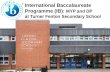 International Baccalaureate Programme (IB): MYP and DP at Turner Fenton Secondary School.