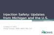Injection Safety: Updates from Michigan and the U.S. October 9, 2015 Emily Goerge, MPH, MSN, RN, CIC.