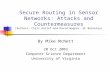 By Mike McNett 20 Oct 2003 Computer Science Department University of Virginia Secure Routing in Sensor Networks: Attacks and Countermeasures (Authors: