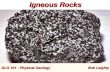 GLG 101 - Physical Geology Bob Leighty Igneous Rocks.