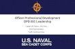 Officer Professional Development OPD-301 Leadership Captain Bill Ratner, USN (Ret.) NHQ Representative Pacific Southwest Area.