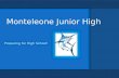 Monteleone Junior High Preparing for High School!.