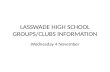 LASSWADE HIGH SCHOOL GROUPS/CLUBS INFORMATION Wednesday 4 November.