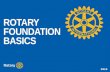 2015 ROTARY FOUNDATION BASICS. 2015 Peace and conflict prevention/resolution Disease prevention and treatment Water and sanitation Maternal and child.