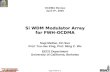 Sagi Mathai 1 Si WDM Modulator Array for FWH-OCDMA Sagi Mathai, Xin Sun Prof. Tsu-Jae King, Prof. Ming C. Wu EECS Department University of California,