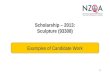 1 Scholarship – 2013: Sculpture (93308) Examples of Candidate Work.
