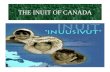 THE INUIT OF CANADA Where do the Inuit Live? Expert Group #1 Jack Travis A.J.