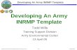 Developing An Army INRMP Template Todd Wills Training Support Division Army Environmental Center 13 April 05 211800R Mar2005Todd Wills / SFIM-AEC-TSR