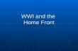 WWI and the Home Front. Main Idea WWI spurred social, political, and economic change in the United States. WWI spurred social, political, and economic.