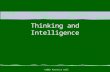 ©2002 Prentice Hall Thinking and Intelligence. ©2002 Prentice Hall Thinking and Intelligence Thought: Using What We Know Reasoning Rationally Barriers.