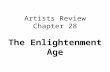 Artists Review Chapter 28 The Enlightenment Age. Rococo 1730.