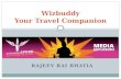 RAJEEV RAI BHATIA Wizbuddy Your Travel Companion.