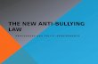 THE NEW ANTI-BULLYING LAW PROCEDURES AND POLICY REQUIREMENTS.