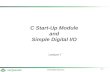 7-1 Embedded Systems C Start-Up Module and Simple Digital I/O Lecture 7.