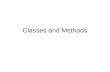 Classes and Methods. Classes Class Definition Data Fields –Variables to store data items –Differentiate multiple objects of a class –They are called.