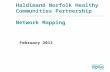 Haldimand Norfolk Healthy Communities Partnership Network Mapping February 2011.