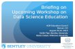 © Heikki Topi Briefing on Upcoming Workshop on Data Science Education ACM Education Council Denver, CO August 24-25, 2015 Heikki Topi, Bentley University.
