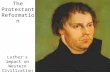 Luther’s impact on Western Civilization The Protestant Reformation.